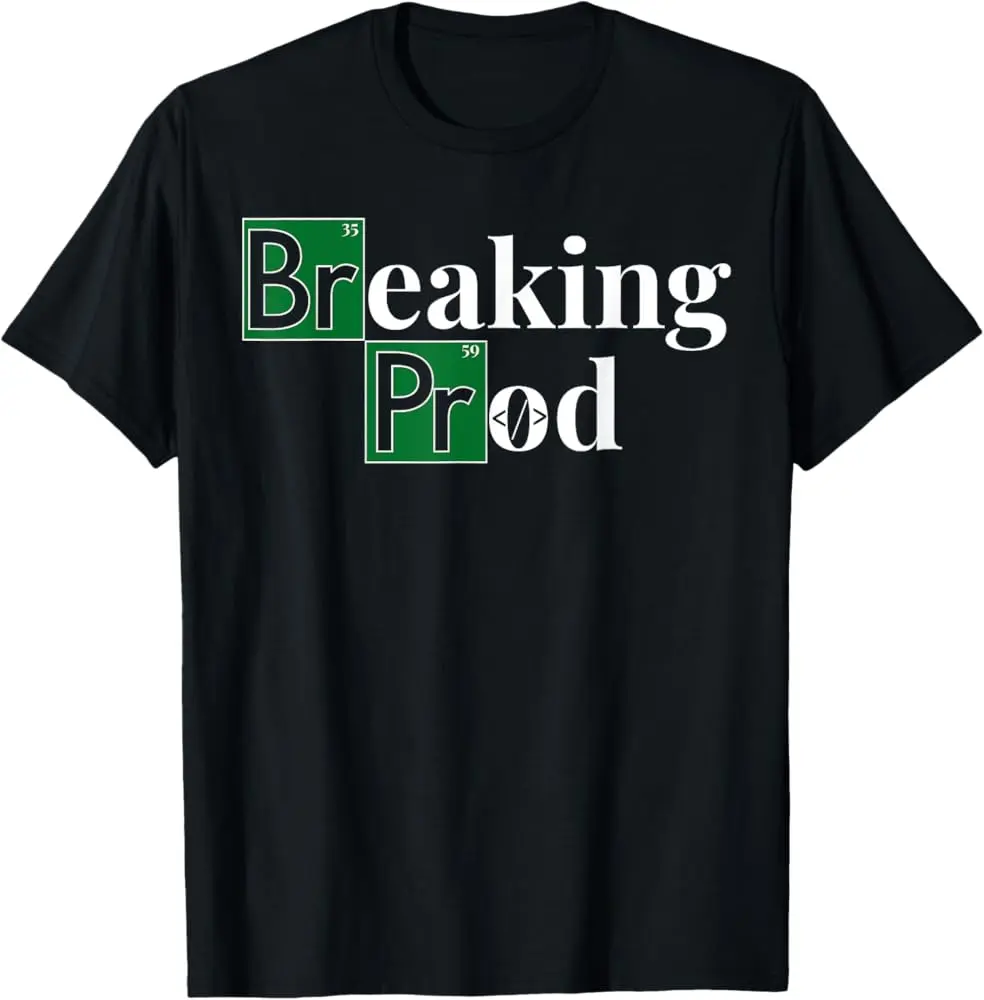Breaking Prod Funny Devops Debug Coding Meme For Programmers T-Shirt