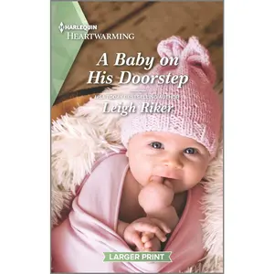 USED-A Baby on His Doorstep: A Clean and Uplifting Romance by Riker, Leigh (Mass Market Paperback)