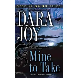 USED Book - Mine to Take (Matrix of Destiny) by Dara Joy (Paperback) - english