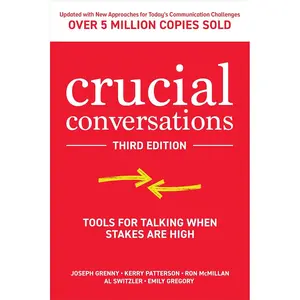 Crucial Conversations: Tools for Talking When Stakes are High, Third Edition Hardcover – November 23, 2021