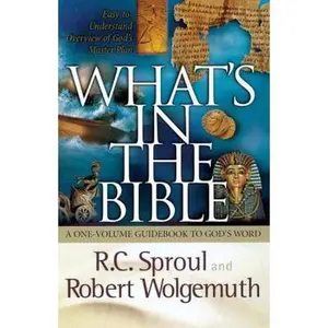 USED-What's in the Bible: A One-Volume Guidebook to God's Word by Sproul, R. C. (Paperback)
