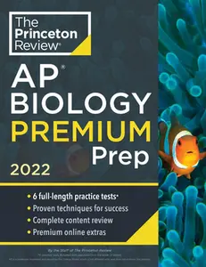 USED-Princeton Review AP Biology Premium Prep, 2022: 6 Practice Tests + Complete Content Review + Strategies & Techniques by The Princeton Review (Paperback)