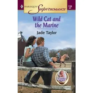 USED-Wild Cat and the Marine: A Little Secret (Harlequin Superromance No. 1156) by Jade Taylor (Unknown)