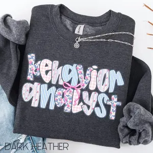 BCBA Short sleeved T-SHIRT / Sweatshirt , Behavior Analyst Gift