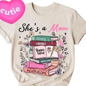 She's a Mom T-Shirt - Strong Capable Beautiful Greatly Loved Victorious Never Alone Design for Moms