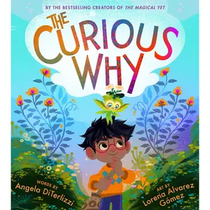 The Curious Why by Angela DiTerlizzi, Lorena Alvarez Gómez [Hardcover Book]