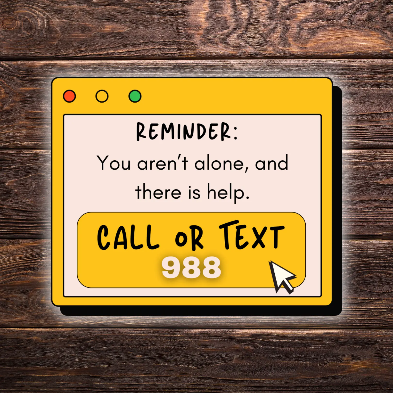 You Aren’t Alone – 988 Crisis Hotline Sticker | Mental Health Awareness Sticker | Suicide Prevention | Retro Pop-Up Window