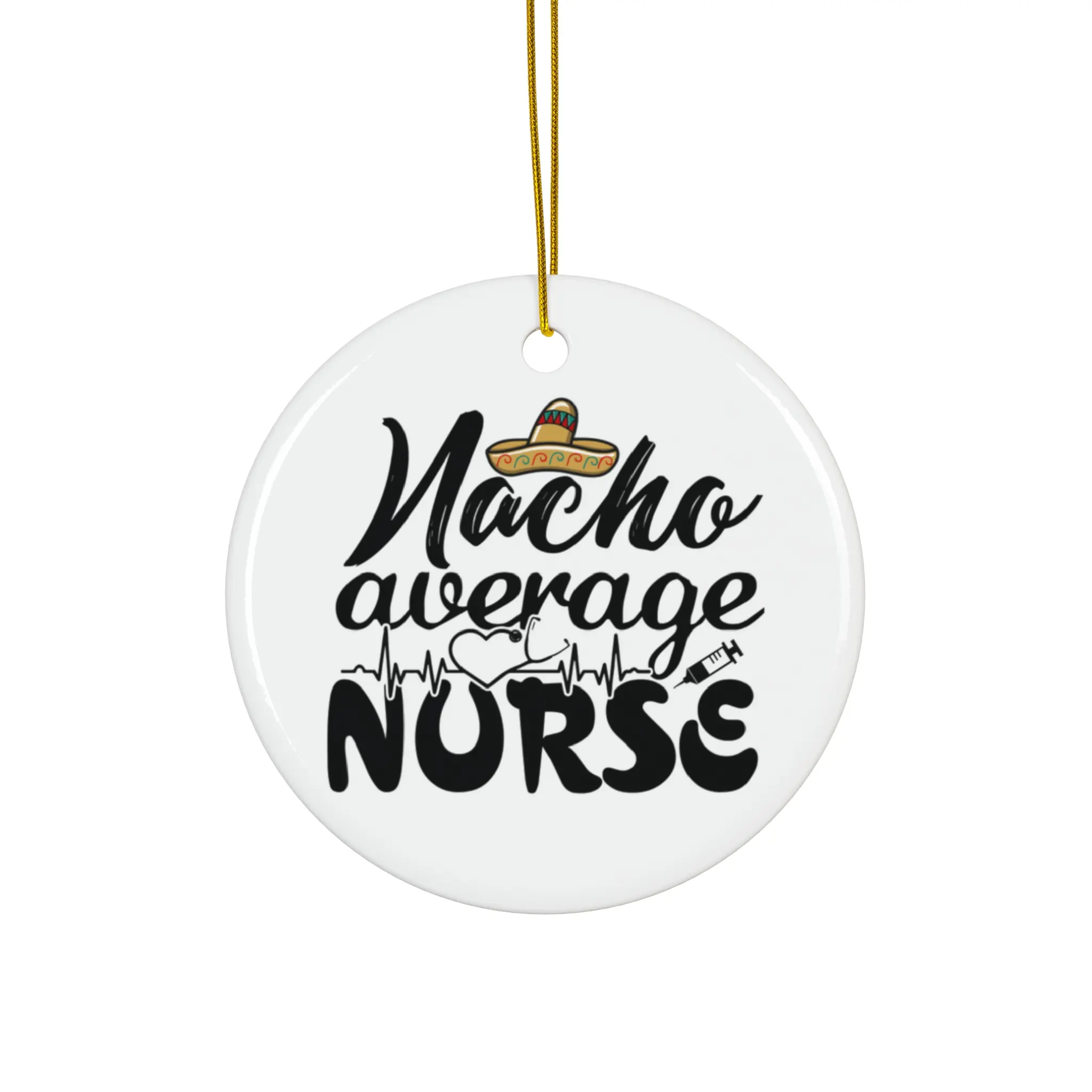 NACHO AVERAGE NURSE ORNAMENT