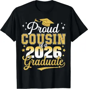 100% Cotton Proud Cousin of a Class of 2026 Graduate Senior Graduation T-Shirt