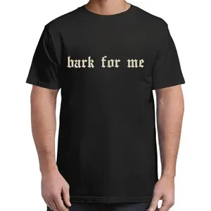Vintage Bark For Me Unisex Shirt, Gothic Funny Meme Graphic Tee, Funny Saying T-shirt, Adult Humor Outfits, Humor Clothing Casual Classic
