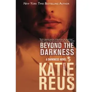 USED-Beyond the Darkness (Darkness Series) by Katie Reus (Paperback)