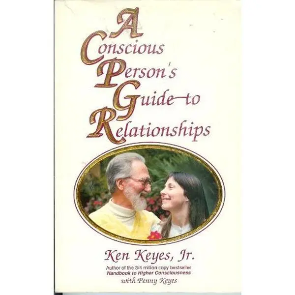 USED Book - A Conscious Person's Guide To Relationships by Ken Jr. Keyes (Paperback) - english
