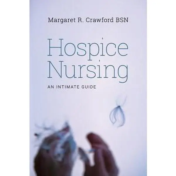USED Book - Hospice Nursing: An Intimate Guide by Crawford Bsn, Margaret R. (Paperback) - english