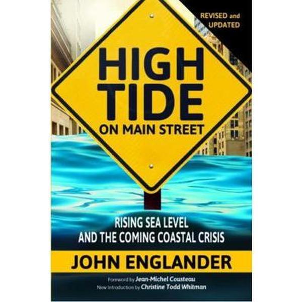 USED-High Tide On Main Street: Rising Sea Level and the Coming Coastal Crisis by Englander, John (Paperback)