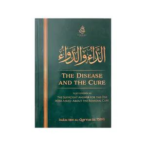 The Disease And The Cure- Ibn Al-Qayyim
