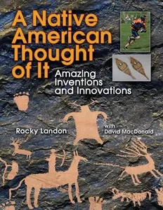 USED-A Native American Thought of It: Amazing Inventions and Innovations by Landon, Rocky (Hardcover)