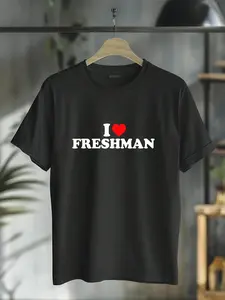 100% Cotton Casual Tshirt I Love Freshman T-Shirt