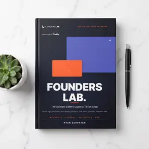 Founders Lab The Ultimate Sellers Guide To TikTok Shop Build A High Profit Shop With Trending Products Viral Traffic Affiliates And DMF Max