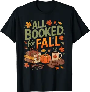 All Booked for Fall Autumn Reading Cozy Bookish Fall Vibes T-Shirt - Zamayraceles Shop 77B0FMY8M6SL