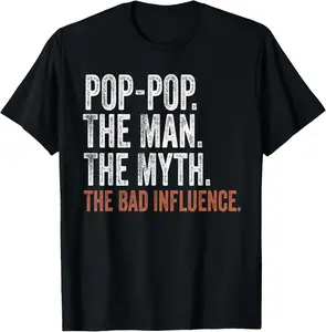 Pop-Pop The Man The Myth The Bad Influence Father's Day T-Shirt Distressed Graphic Cotton Big Menswear Vintage Casual Crewneck Short Sleeve