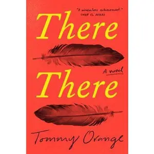 USED-There There: A novel by Tommy Orange (Hardcover)