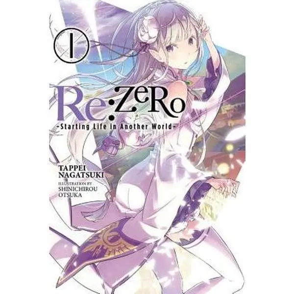 RE: Zero -Starting Life in Another World-, Vol. 1 (Light Novel) -- Tappei Nagatsuki - Paperback