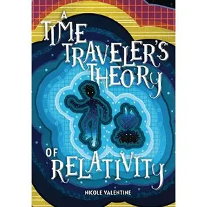 USED-A Time Traveler's Theory of Relativity by Valentine, Nicole (Paperback)