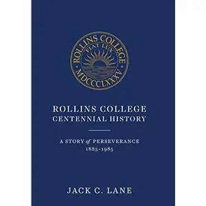 USED Book - Rollins College Centennial History: A Story of Perseverance by Jack C. Lane (Hardcover) - English