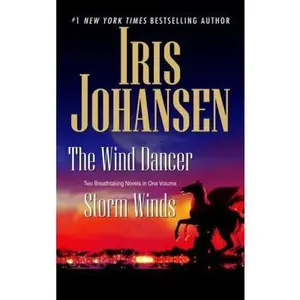 USED-The Wind Dancer/Storm Winds: Two Novels in One Volume by Johansen, Iris (Paperback)