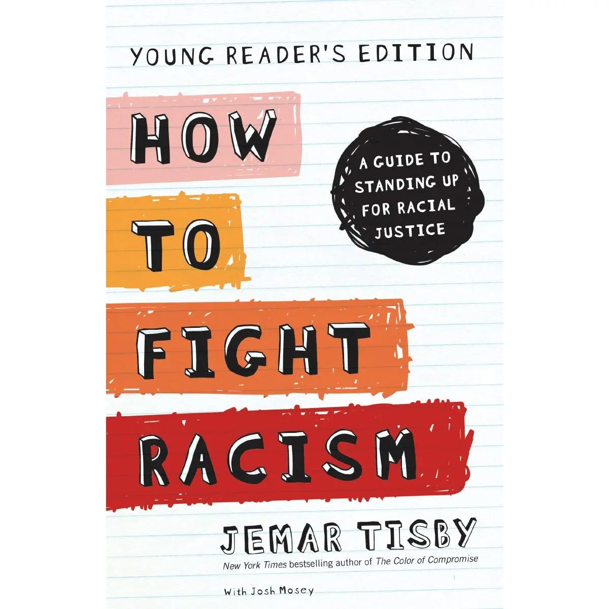 How to Fight Racism Young Reader's Edition: A Guide to Standing Up for Racial Justice