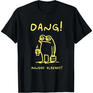 Monday Already Shirt, Custom Color Design Shirt, Funny Frog Shirt, Coffee Monday Shirt, Silly Frog Shirt, Motivation Shirt, Funny Meme Shirt