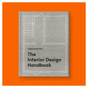 The Interior Design Handbook: Furnish, Decorate, and Style Your Space by Frida Ramstedt (Hardcover Book)