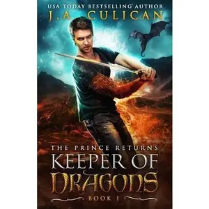 USED-The Keeper of Dragons: The Prince Returns by Culican, J. a. (Paperback)