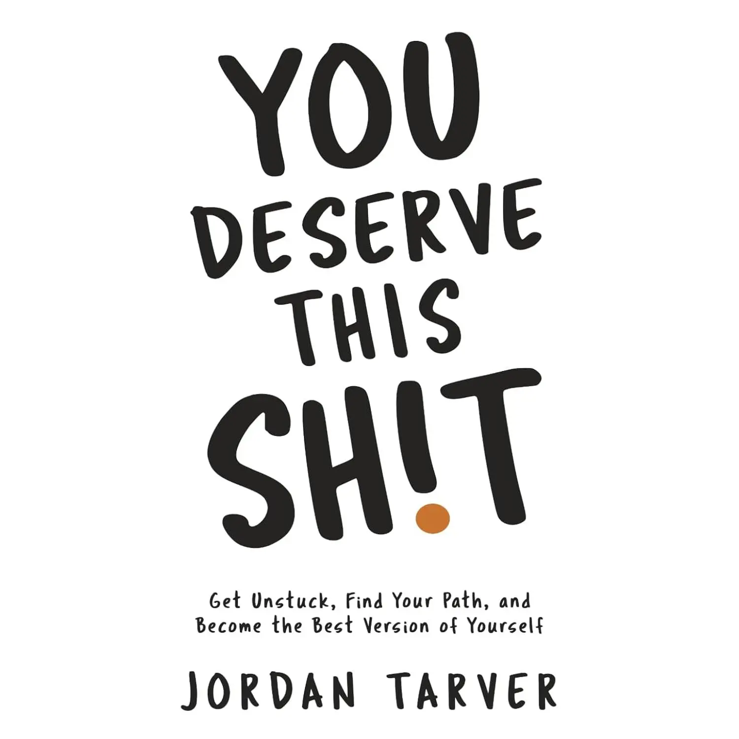 Self-Help Book: "You Deserve This Stuff" - Get Unstuck, Find Your Path, Become the Best Version of Yourself (Collectibles, Entertainment, Comics & Manga Category)