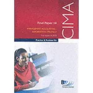USED-CIMA Paper 14 - Stage 3: Management Accounting - Information Strategy (FLIS): Exam Dates - 5-03, 11-03: Practice and Revision Kit (2003) by BPP (Paperback)
