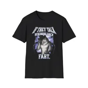 If they talk behind yo back fart Shirt, sitting wolf literally me Shirt, Meme Shirt, Funny TShirt, Alpha Top, Werewolf Shirt, Sigma Gift Cotton Fabric