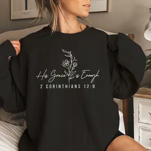 His Grace is Enough Sweatshirt, 2 Corinthians 12:9 God's Love Sweatshirt, Floral Christian Women's Sweatshirt Casual Print Long Sleeve Round Neck Pullover for Daily Wear, Ladies Clothing Fall & Winter Fashion Unisex Sweatshirts