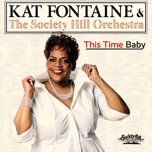 Fontaine,Kat & The Society Hill Orchestra - This Time Baby  [COMPACT DISC - CD]