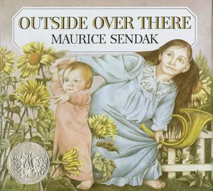 Outside Over There: A Caldecott Honor Award Winner by Maurice Sendak||Maurice Sendak [Hardback Book]