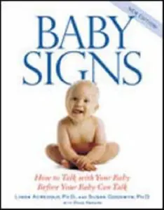 USED-Baby Signs, Revised Edition: How to Talk with Your Baby Before Your Baby Can Talk by Linda Acredolo (Paperback)