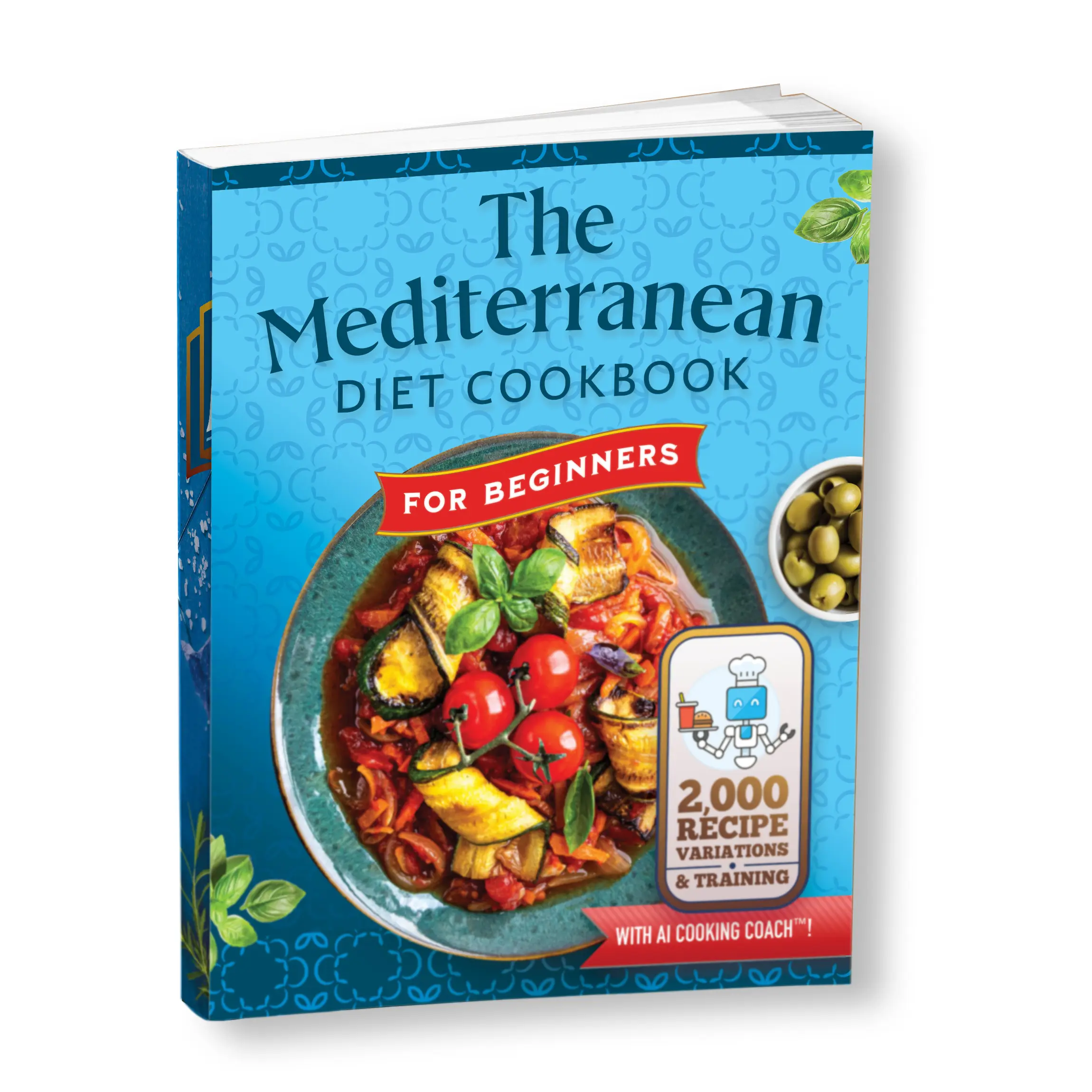 Ultimate Mediterranean Cookbook for Beginners (with AI Cooking Coach) Soft Cover Special Edition