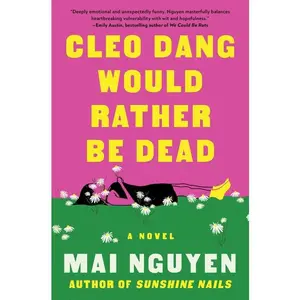Cleo Dang Would Rather Be Dead by Mai Nguyen (Hardcover)