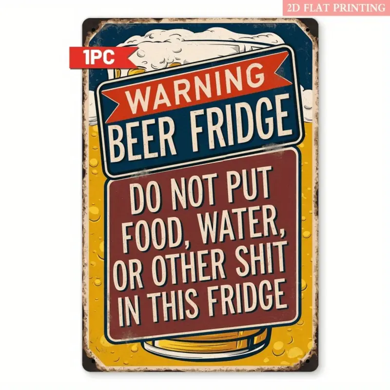 2D Flat, 1pc Funny Beer Warning decoration iron plate painting - 8x12 Inch Retro Metal Sign with Humorous "Don't Put Food, Water, or Other Shit in This Fridge" Message, Vintage Beer Decor for Man Caves, Garages, Parties & Bachelor Pads