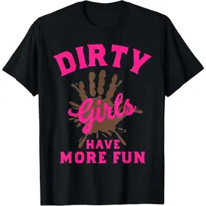 100% Cotton Mud Run Shirts Dirty Girls Have More Fun Muddy Race Running T-Shirt