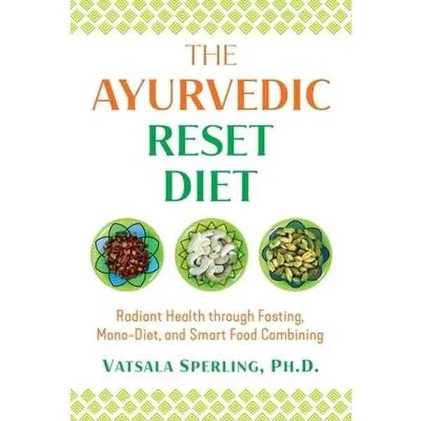 USED Book - The Ayurvedic Reset Diet: Radiant Health Through Fasting, Mono-Diet, and Smart Food Combining by Sperling, Vatsala (Paperback) - english