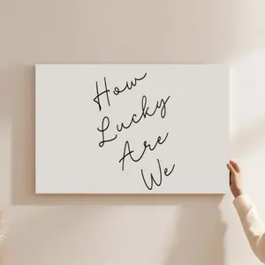 How Lucky Are We Wall Art | Inspirational Quote Print | Minimalist Home Decor