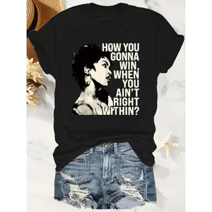 Women's Casual Short Sleeve Polyester Graphic TShirt with Inspirational Quote How You Gonna Win When You Ain T Right Within Round Neck
