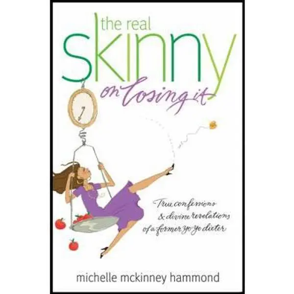 USED-The Real Skinny on Losing It: True Confessions and Divine Revelations of a Former Yo-Yo Dieter by Michelle McKinney Hammond (Paperback)