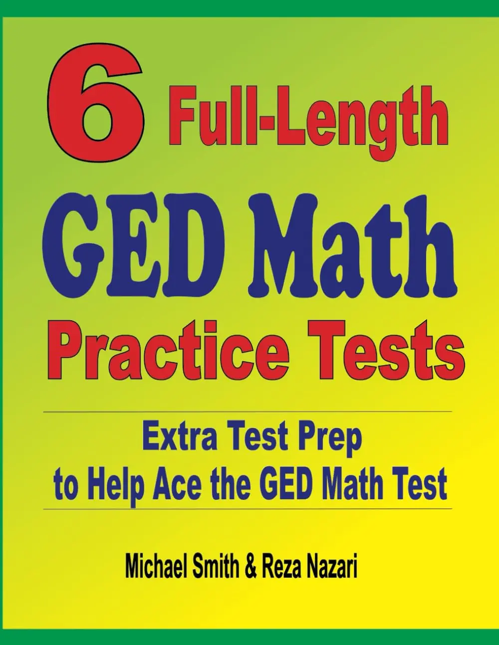 6 Full-Length GED Math Practice Tests: Extra Test Prep to Help Ace the GED MathTest