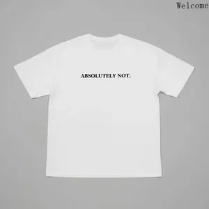 Absolutely Not Shirt Funny Quote Tshirt Meme Graphic Printed Tee Unisex Unhinged Tshirt
